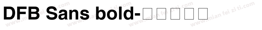 DFB Sans bold字体转换
